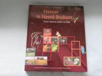 Prachtig koffietafelboek: Natuur in Noord-Brabant, Ophalen of Verzenden, Zo goed als nieuw, Natuur algemeen