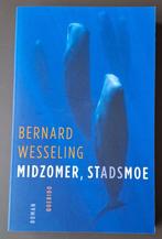 Midzomer, stadsmoe - Bernard Wesseling, Ophalen of Verzenden, Gelezen, Bernard Wesseling