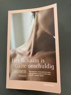 Het lichaam is onschuldig - Gaite Jansen, Ophalen of Verzenden, Zo goed als nieuw, Nederland