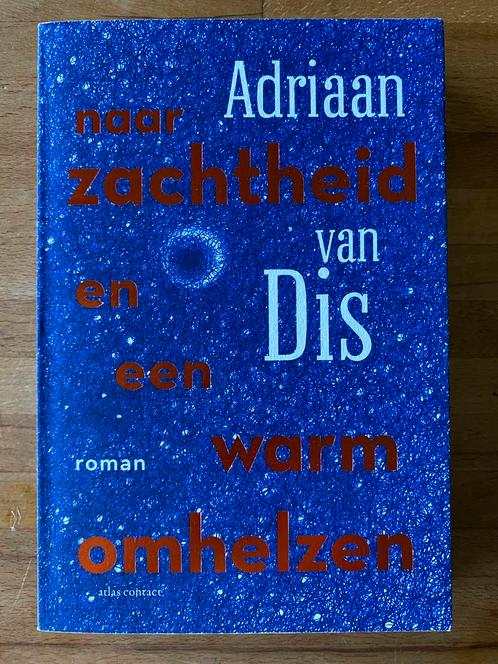 Adriaan van Dis - Naar zachtheid en een warm omhelzen, Boeken, Literatuur, Gelezen, Nederland, Ophalen of Verzenden