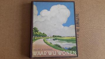 Waar wij wonen, Dr. Jac. P. Thysse, Verkade album, 1937 beschikbaar voor biedingen