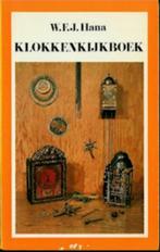 Klokkenkijkboek - W.F.J. Hana, Antiek en Kunst, Antiek | Klokken, Ophalen of Verzenden