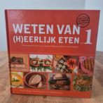Weten van (h)eerlijk eten - Kookboek (deel 1), Ophalen of Verzenden, Zo goed als nieuw, Rineke Dijkinga
