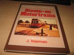 J.Voerman     De nadagen van Neerlands Stoom en Motortrams, Verzamelen, Spoorwegen en Tramwegen, Boek of Tijdschrift, Ophalen of Verzenden