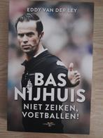 Bas Nijhuis: niet zeiken, voetballen!, Ophalen, Eddy van der Ley, Nieuw, Balsport