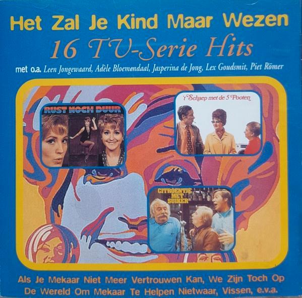 Het Zal Je Kind Maar Wezen - 16 TV-Serie Hits  (CD), Cd's en Dvd's, Cd's | Filmmuziek en Soundtracks, Zo goed als nieuw, Ophalen of Verzenden