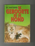 De geboorte bij de hond - Cornelis Naaktgeboren e.a., Boeken, Dieren en Huisdieren, Ophalen of Verzenden, Nieuw, Honden