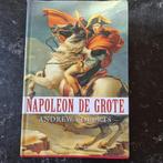 Napoleon de Grote, Andrew Roberts, Gelezen, 19e eeuw, Europa, Ophalen of Verzenden