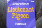 lieutenant pigeon - mouldy old dough, Overige genres, Ophalen of Verzenden, 7 inch, Zo goed als nieuw