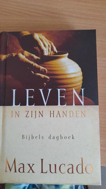 Max Lucado - Leven in Zijn handen beschikbaar voor biedingen