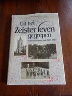 Uit het Zeister leven gegrepen. Een beeldverhaal 1900-1940., 20e eeuw of later, Ophalen of Verzenden, Zo goed als nieuw, J.F Helfenrath en A.C Nijenhuis.