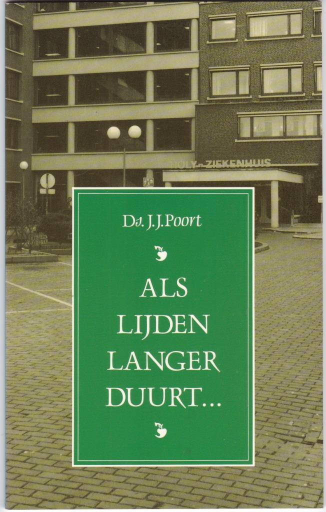 Poort, Ds. J.J. - Als lijden langer duurt, Boeken, Godsdienst en Theologie, Nieuw, Christendom | Protestants, Ophalen of Verzenden