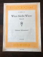 Bladmuziek Wien Bleibt Wien voor piano van J Schrammel, Muziek en Instrumenten, Bladmuziek, Klassiek, Ophalen of Verzenden, Zo goed als nieuw