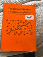 Beginner's Guide to Australian Aboriginal Art - Boek, Antiek en Kunst, Kunst | Niet-Westerse kunst, Ophalen of Verzenden
