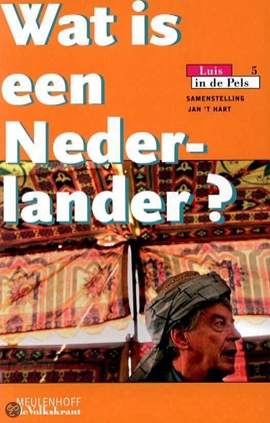 Jan 't Hart - Wat is een Nederlander?, Boeken, Politiek en Maatschappij, Zo goed als nieuw, Maatschappij en Samenleving, Nederland