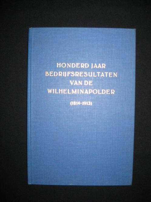 Honderd jaar bedrijfsresultaten van de Wilhelminapolder., Boeken, Geschiedenis | Stad en Regio, Gelezen, 20e eeuw of later, Ophalen of Verzenden
