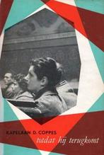 Kapelaan D. Coppes - Totdat hij terugkomt, Ophalen of Verzenden, Gelezen, Christendom | Katholiek