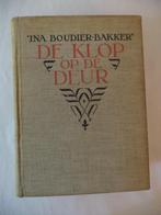 Ina Boudier-Bakker, De klop op de deur, mooie oude 1e druk, Boeken, Ophalen of Verzenden, Zo goed als nieuw, Nederland