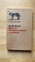Dr.W.Drees. Marx en het democratisch socialisme. 1979., Boeken, Ophalen of Verzenden, Zo goed als nieuw