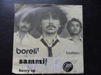 The Borelli Brothers - Sammij / Hurry up, Ophalen of Verzenden, Gebruikt, Pop