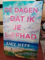 Amy Neff - De dagen dat ik je liefhad, Boeken, Verzenden, Amy Neff, Zo goed als nieuw, Nederland