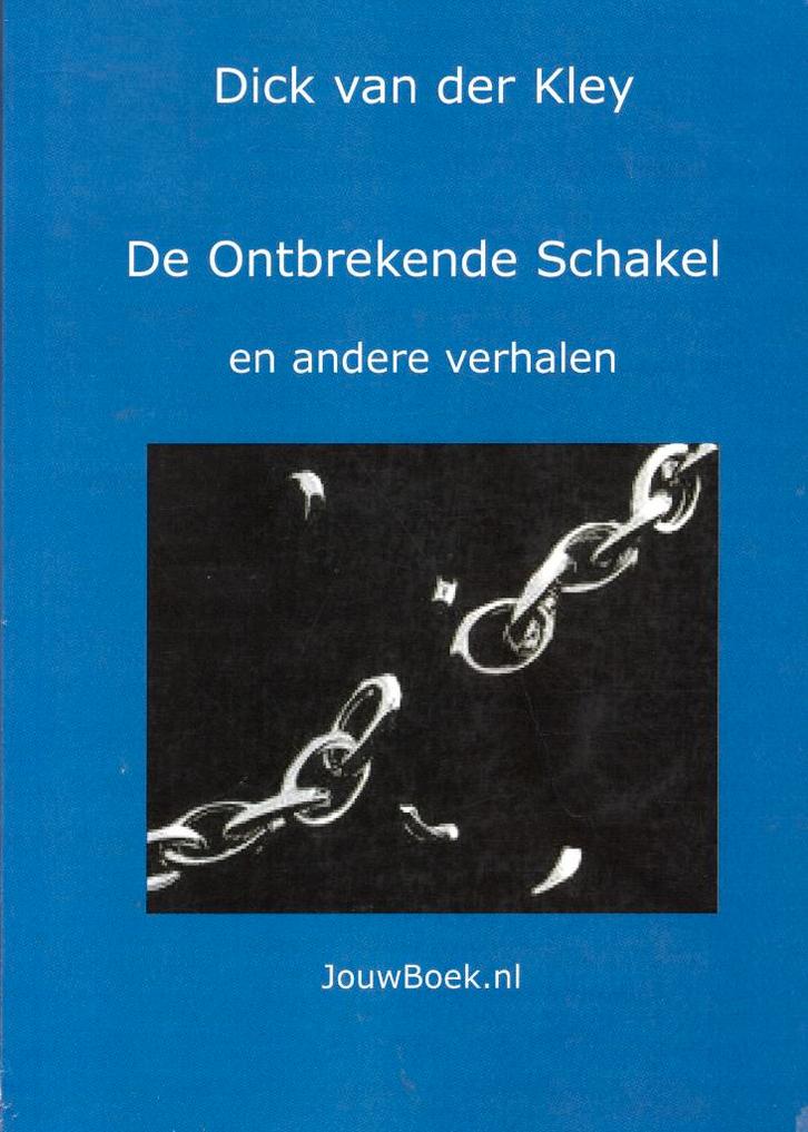 De Ontbrekende Schakel - Dick Van der Kley BOEK, Boeken, Romans, Ophalen of Verzenden