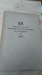 101 partijen v h Europees schaaktoernooi te Hilversum 1947, Antiek en Kunst, Verzenden, Diverse auteurs