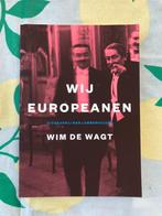 Wim de Wagt - Wij Europeanen, 20e eeuw of later, Wim de Wagt, Ophalen of Verzenden, Zo goed als nieuw