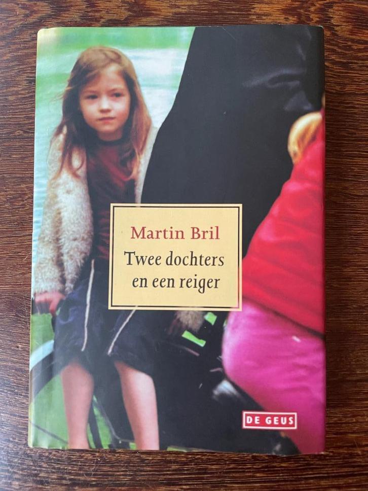 Martin Bril - Twee dochters en een reiger, Boeken, Literatuur, Zo goed als nieuw, Ophalen of Verzenden