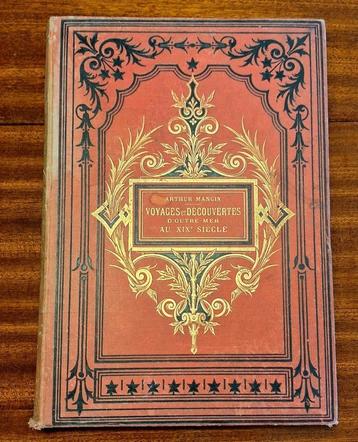 Arthur Mangin - Voyages et Decouvertes - 1883