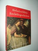Abélard en Héloïse - Een liefdesgeschiedenis, Europa overig, Zo goed als nieuw, Abelard en Heloise, Ophalen of Verzenden