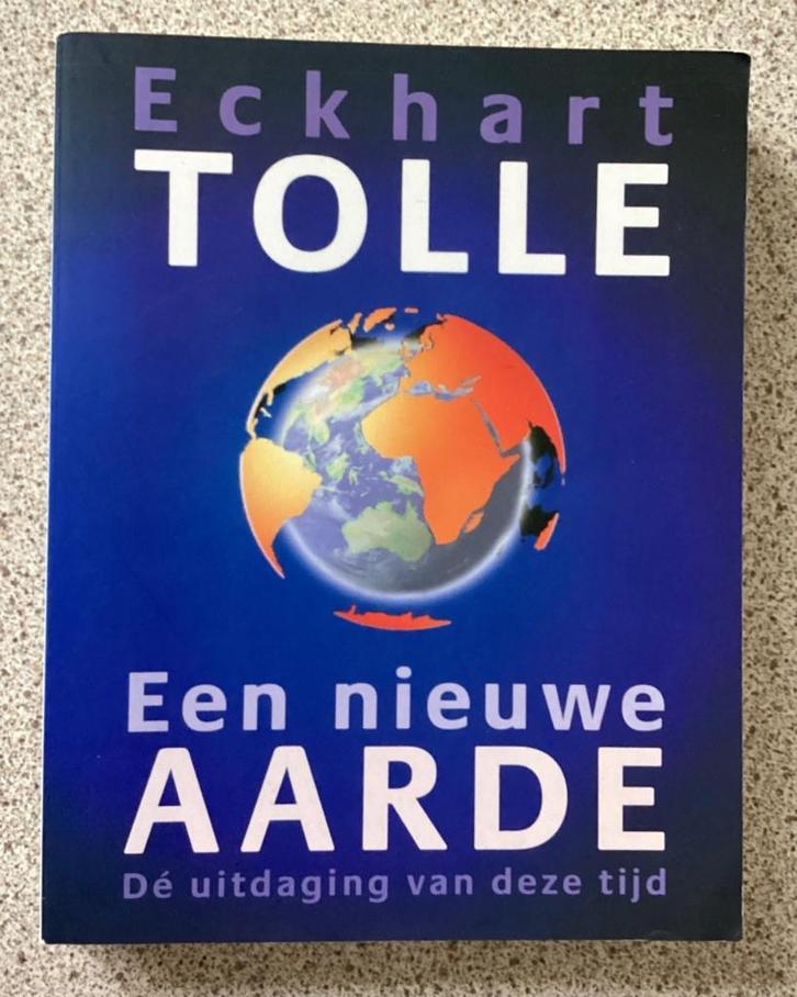 Een nieuwe Aarde - Eckhart Tolle, Boeken, Esoterie en Spiritualiteit, Gelezen, Achtergrond en Informatie, Spiritualiteit algemeen