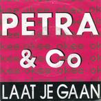 PETRA & CO  -  Laat je gaan, Cd's en Dvd's, Vinyl Singles, Nederlandstalig, Gebruikt, 7 inch, Single