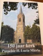 Boek: 150 jaar kerk Parochie H. lucia Mierlo, Boeken, Geschiedenis | Stad en Regio, Ophalen of Verzenden