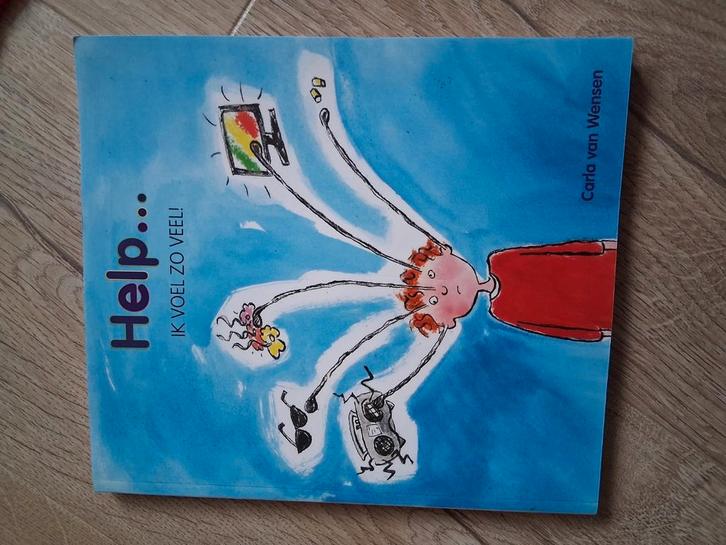 Carla van Wensen - Help...ik voel zoveel, Boeken, Kinderboeken | Jeugd | onder 10 jaar, Zo goed als nieuw, Non-fictie, Ophalen of Verzenden