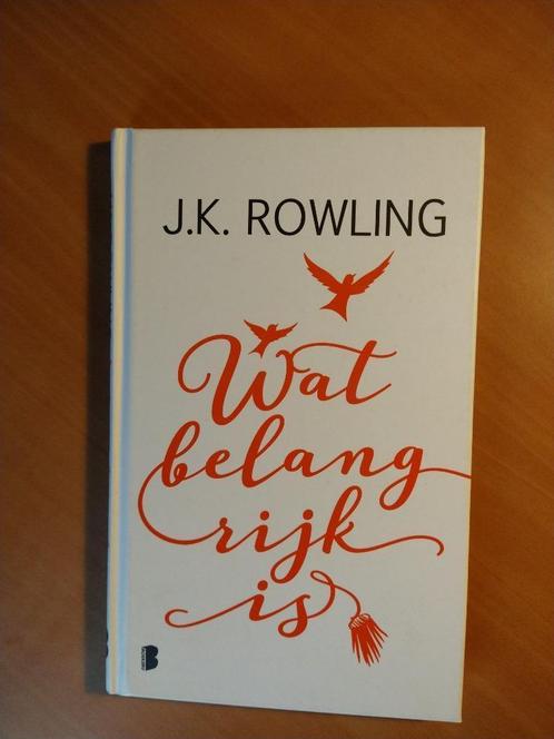 Rowling, J.K. Wat belangrijk is, Boeken, Essays, Columns en Interviews, Zo goed als nieuw, Ophalen of Verzenden