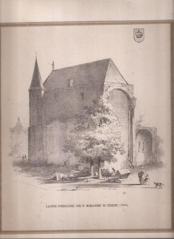 LAATSTE OVERBLIJFSEL DER ST. MARIA-KERK TE UTRECHT 1844 beschikbaar voor biedingen