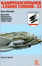 kampfgeschwader legion condor 53 door H Kiehl, Boeken, Tweede Wereldoorlog, Heinz kiehl, Ophalen of Verzenden, Zo goed als nieuw