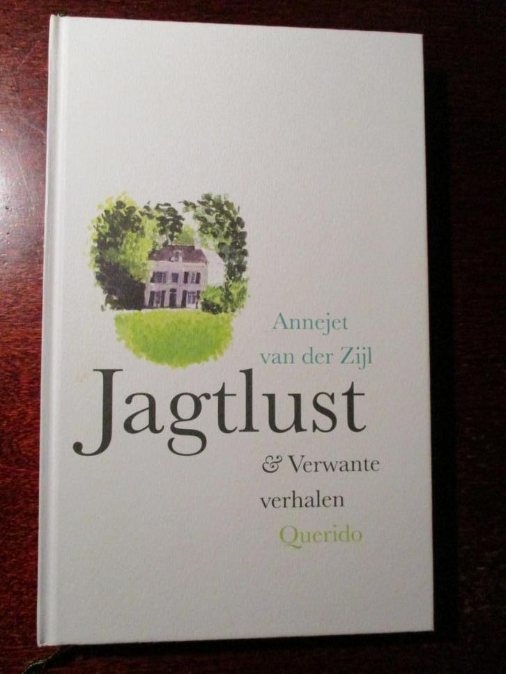 Boek: Annejet van der Zijl, Jagtlust & verwante verhalen, Boeken, Geschiedenis | Stad en Regio, Zo goed als nieuw, 20e eeuw of later