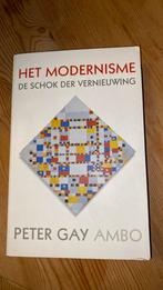 P. Gay - Het modernisme, Boeken, P. Gay, Ophalen of Verzenden, Zo goed als nieuw