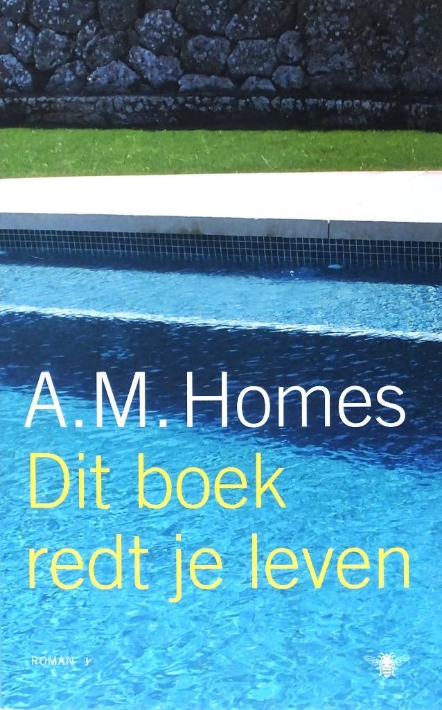 DIT BOEK REDT JE LEVEN door A.M. HOMES – 4de ITEM GRATIS, Boeken, Romans, Nieuw, Amerika, Ophalen of Verzenden