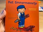 Boekje: het timmermannetje!, Boeken, Kinderboeken | Baby's en Peuters, Ophalen of Verzenden, Zo goed als nieuw, 2 tot 3 jaar