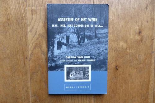 Assertief op het werk - Carola van Dijk, Boeken, Psychologie, Zo goed als nieuw, Ophalen of Verzenden