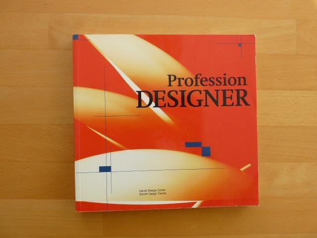 Profession Designer, Dansk Design Center, 1997, Ophalen of Verzenden, Zo goed als nieuw, Overige onderwerpen