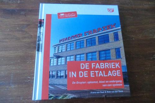 boek- De fabriek in de etalage / De Gruyter - Frans van Gaal, Boeken, Geschiedenis | Stad en Regio, Zo goed als nieuw, 20e eeuw of later