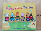 De drukke kleine tractor, Boeken, Kinderboeken | Baby's en Peuters, Ophalen of Verzenden, Zo goed als nieuw