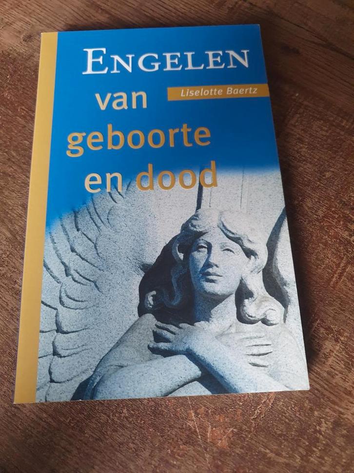 Engelen van geboorte en dood - Liselotte Baertz, Boeken, Esoterie en Spiritualiteit, Zo goed als nieuw, Achtergrond en Informatie