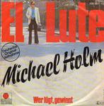 Michael Holm – El Lute (1979), Ophalen of Verzenden, Zo goed als nieuw, 7 inch, Single
