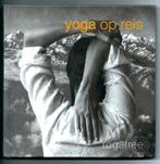 Yoga op reis - Yogatree, Boeken, Instructieboek, Ophalen of Verzenden, Meditatie of Yoga, Zo goed als nieuw