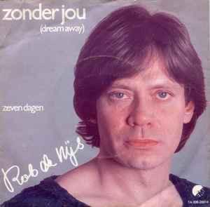 Rob de Nijs – Zonder Jou / single 7 Nieuwstaat, Cd's en Dvd's, Vinyl | Nederlandstalig, Zo goed als nieuw, Levenslied of Smartlap